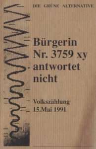 Volkszählung 1991: Bürgerin Nr. 3759 xy antwortet nicht