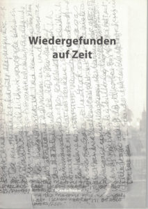 Wiedergefunden auf Zeit. Wien: Mandelbaum 2000 (Grünes Archiv)