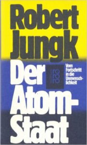 Taschenbuchausgabe des "Atomstaat" von Robert Jungk.