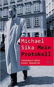 Michael Sika: Mein Protokoll. Innenansichten einer Republik. St. Pölten: NP Buchverlag 2000